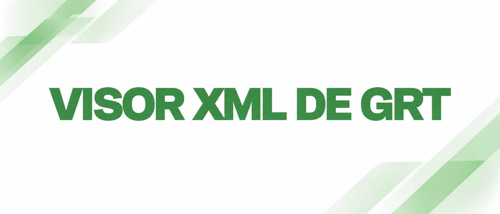 GRT XML → VISOR REPORTES